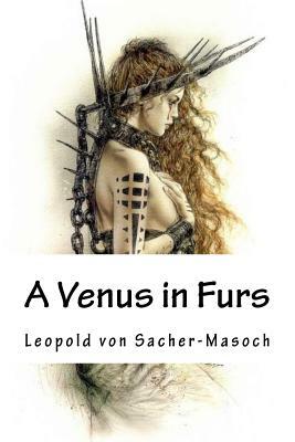 A Venus in Furs by Leopold von Sacher-Masoch