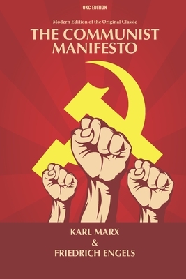 The Communist Manifesto (Annotated) - Modern Edition of the Original Classic by Karl Marx, Friedrich Engels