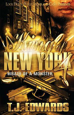 King of New York 4: Wrath of a Monster by T. J. Edwards