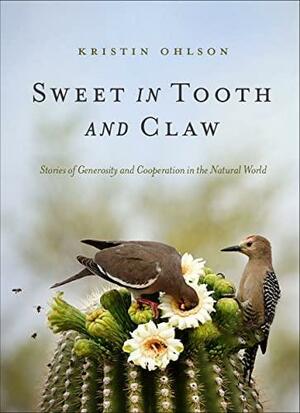 Sweet in Tooth and Claw by Kristin Ohlson