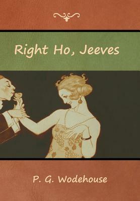 Right Ho, Jeeves by P.G. Wodehouse