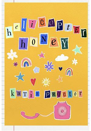Helicopter Honey by Katie Proctor