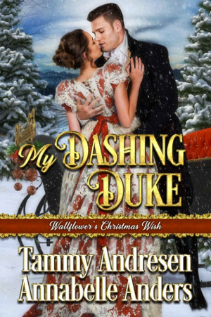 My Dashing Duke by Annabelle Anders, Tammy Andresen