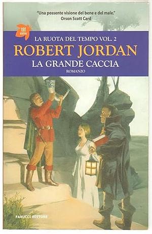 La grande caccia by Robert Jordan