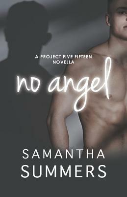 No Angel: A Project Five Fifteen Novella by Samantha Summers