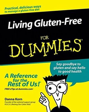 Living Gluten-Free For Dummies by Danna Korn