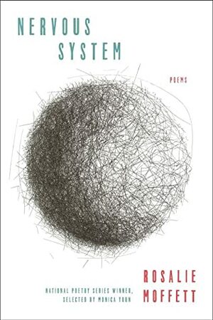 Nervous System: Poems by Rosalie Moffett