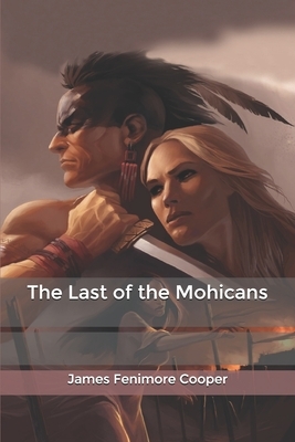 The Last of the Mohicans by James Fenimore Cooper