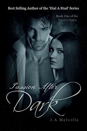 Passion After Dark by J.A. Melville