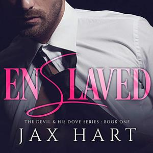 Enslaved by Jax Hart