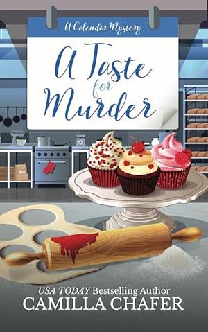 A Taste for Murder by Camilla Chafer