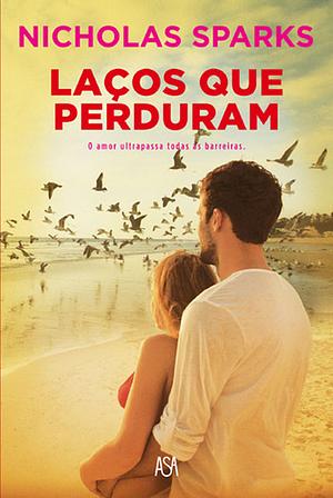 Laços que Perduram by Nicholas Sparks