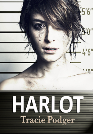 Harlot by Tracie Podger