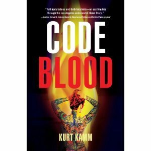 Code Blood by Kurt Kamm
