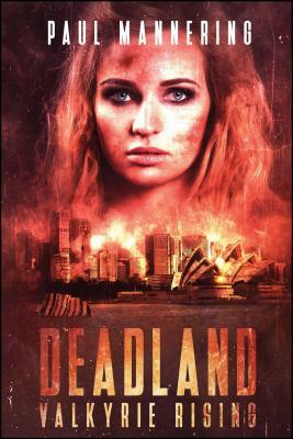 Deadland: Valkyrie Rising by Paul Mannering