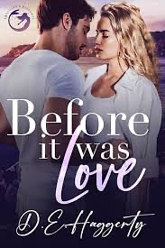 Before it Was Love by D.E. Haggerty