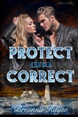 Protect and Correct by Breanna Hayse