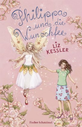 Philippa und die Wunschfee by Liz Kessler, Eva C. Riekert