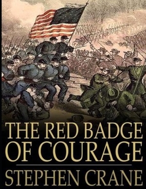 The Red Badge of Courage by Stephen Crane