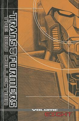 Transformers: IDW Collection Phase Two Volume 8 by Dan Abnett, Andy Lanning, Ulises Fariñas