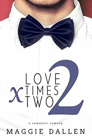 Love Times Two by Maggie Dallen