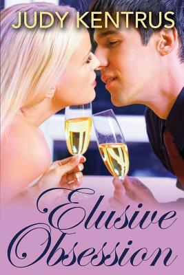 Elusive Obsession by Judy Kentrus