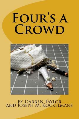 Four's a Crowd by Darren Taylor, Joseph M. Kockelmans
