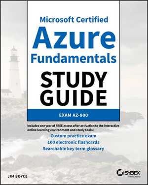 Microsoft Certified Azure Fundamentals Study Guide: Exam Az-900 by Jim Boyce