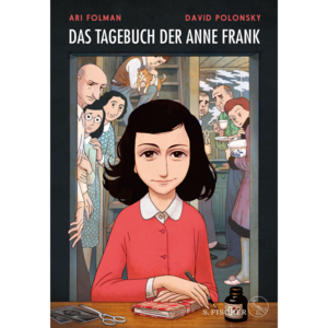 Das Tagebuch der Anne Frank: Graphic Diary by Anne Frank, David Polonsky, Ari Folman