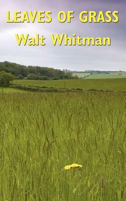 Leaves of Grass by Walt Whitman