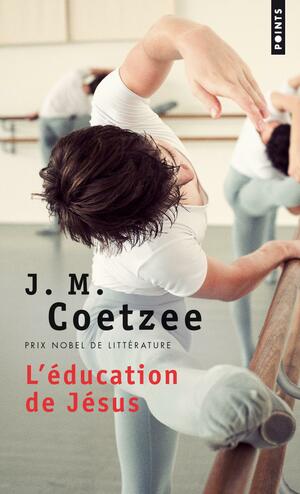 L'éducation de Jésus by J.M. Coetzee