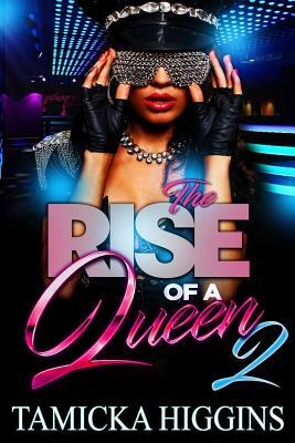 Rise Of A Queen 2 by Tamicka Higgins