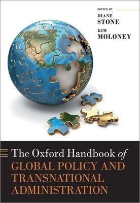 The Oxford Handbook of Global Policy and Transnational Administration by 