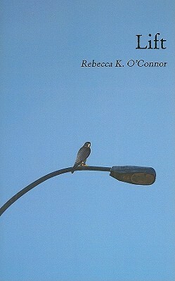 Lift by Rebecca K. O'Connor