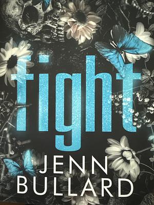 Fight by Jenn Bullard