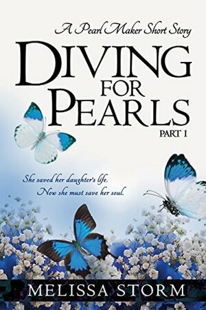 Diving for Pearls, Part 1 by Melissa Storm