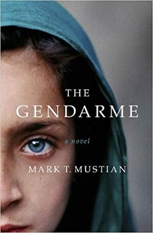 The Gendarme by Mark Mustian