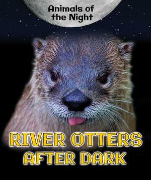 River Otters After Dark by Heather Moore Niver