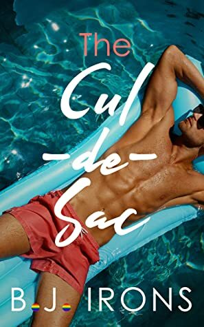 The Cul-De-Sac by B.J. Irons