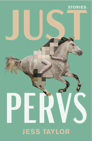 Just Pervs by Jess Taylor