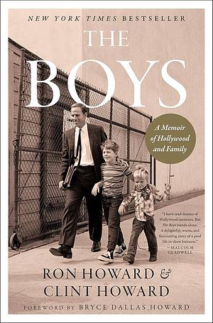 The Boys: A Memoir of Hollywood and Family by Ron Howard, Clint Howard