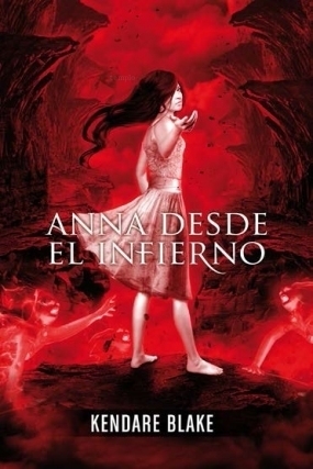 Anna desde el infierno by Kendare Blake, Montserrat Nieto Sánchez