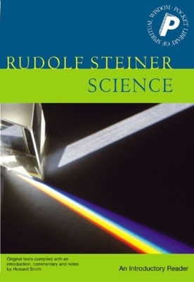 Science: An Introductory Reader by Rudolf Steiner
