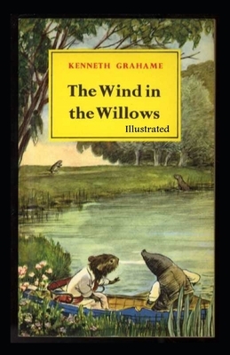 The Wind in the Willows Illustrated by Kenneth Grahame