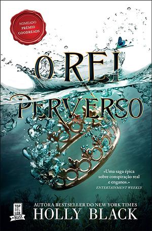 O Rei Perverso by Holly Black
