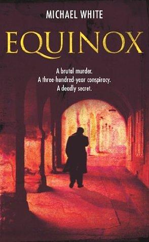 Equinox: an exhilarating, blood-pumping, fast-paced mystery thriller you won't be able to stop reading! by Michael White, Michael White
