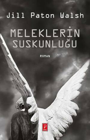 Meleklerin Suskunluğu by Uğur Mehter, Jill Paton Walsh