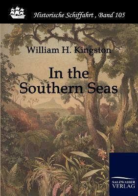 In the Southern Seas by William Henry Giles Kingston