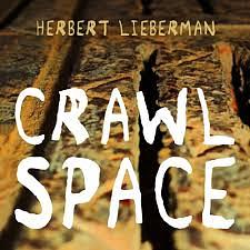 Crawl Space by Herbert Lieberman
