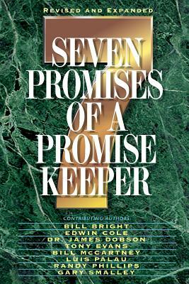 Seven Promises of a Promise Keeper by Jack W. Hayford, Gary Smalley, Bill Bright